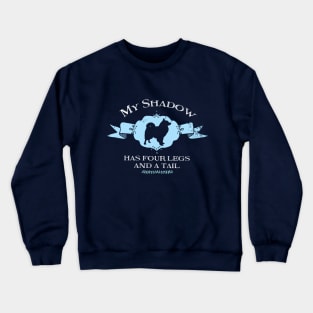 My Dog Shadow Crewneck Sweatshirt